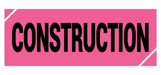 CONSTRUCTION text on pink-black grungy stamp sign.