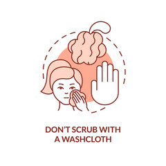 Dont scrub with washcloth terracotta concept icon. Procedure to avoid abstract idea thin line illustration. Isolated outline drawing