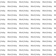 Seamless Black Friday pattern. The words Black Friday.  Seamless texture for banner and advertising design. Vector illustration