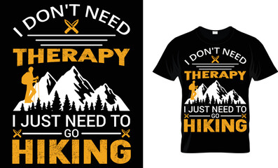 Obraz premium I don't need therapy i just need to go hiking
