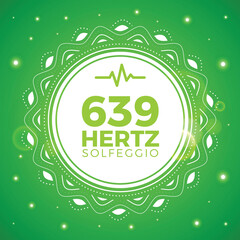 Fototapeta premium Beautiful Emblem of 639 Hertz. Solfeggio Frequency. Isolated Vector Illustration