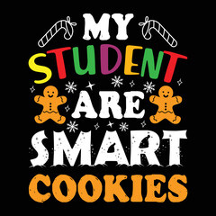 My Student Are Smart Shirt, Merry Christmas shirt, Christmas SVG, Christmas Clipart, Christmas Vector, Christmas Sign, Christmas Cut File, Christmas SVG Shirt Print Template