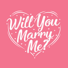 Will You Marry Me, Wedding Text, Will You Marry Me Banner, Engagement Message Vector Text Typography Vector Illustration