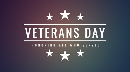 Veterans Day November 11th. Honoring All Who Served Greeting Card. Great USA National Holiday Tribute and Honor to Veterans. Vector Poster template