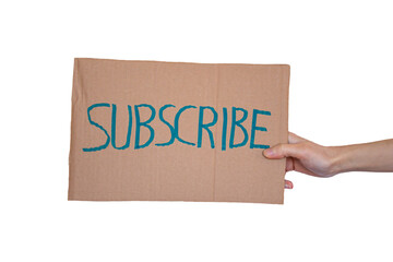 Hand holding cardboard sign with subscribe text. Png