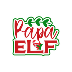 Papa Elf SVG, Christmas SVG, Christmas design, Christmas vector, Christmas SVG Bundle, Christmas SVG designs, Christmas PNG