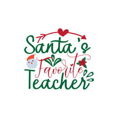 Santa's Favorite Teacher SVG, Christmas SVG, Christmas design, Christmas vector, Christmas SVG Bundle, Christmas SVG designs, Christmas PNG