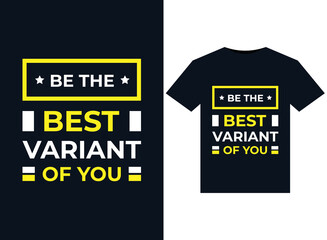 Be the best variant of you illustrations for print-ready T-Shirts design