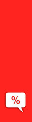 Red percent sign on white message board. Interest withdrawal signal. Discount notifications. Message on a red background. Vertical banner for insertion into site. 3D image. 3D rendering.