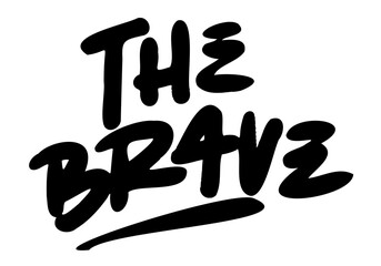 the brave word text illustration hand drawn for sticker and design element