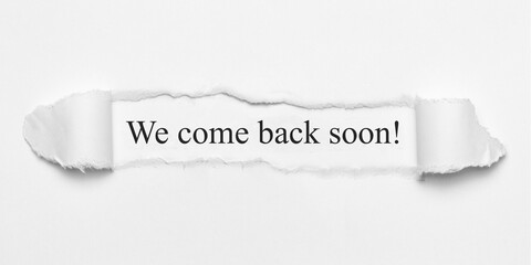 We come back soon!