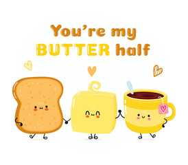 Cute happy toast cup of tea and butter card. Vector hand drawn doodle style cartoon character illustration icon design. Happy toast cup of tea and butter friends concept card