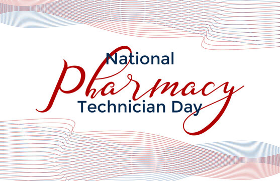 National Pharmacy Technician Day. Holiday Concept. Template For Background, Banner, Card, Poster, T-shirt With Text Inscription