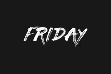 Friday with black background. And Friday is the fifth day of the week