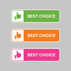 Best choice button, vector recommended labels with like icon button, thumbs up icon symbol sign. best choice ribbon banners - Advertising sticker