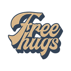 Free Hugs Vintage Quote Design For Print Item