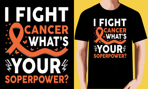 I Fight Cancer What’s Your Superpower? T-shirt Design.