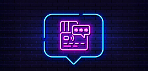 Neon light speech bubble. Credit card line icon. Bank money payment sign. Password protection symbol. Neon light background. Card glow line. Brick wall banner. Vector