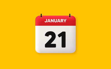 Calendar date 3d icon. 21th day of the month icon. Event schedule date. Meeting appointment time. Agenda plan, January month schedule 3d calendar and Time planner. 21th day day reminder. Vector