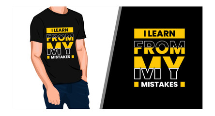 I Learn from my mistakes, motivational & Typography and shapes t shirt design