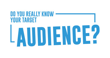 Do You Really Know Your Target Audience Design Vector Label