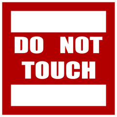 do not touch sign