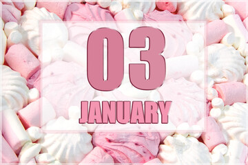 calendar date on the background of white and pink marshmallows.  January 3 is the third  day of the month