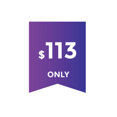 113 dollar price tag. Price $113 USD dollar only Sticker sale promotion Design. shop now button for Business or shopping promotion
