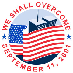 illustration of am unfurled american flag  with world trade center twin tower building in the .background with text we shall overcome.