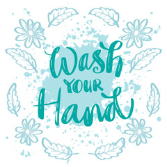 Wash your hand lettering. Poster quote.