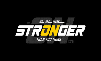 stronger motivational quotes t shirt design graphic vector
 - obrazy, fototapety, plakaty