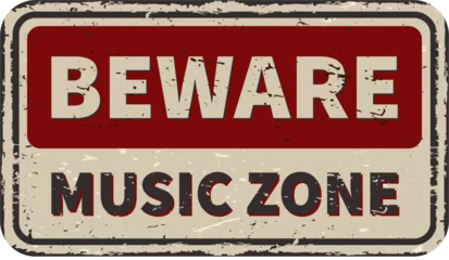 Poster Beware music zone vintage rusty metal sign © muh