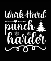 Work hard punch harder