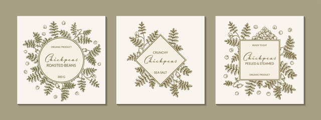Set of hand drawn chickpeas botany frames. Vector illustration in sketch style. Design for packaging, logo, poster, badge, label