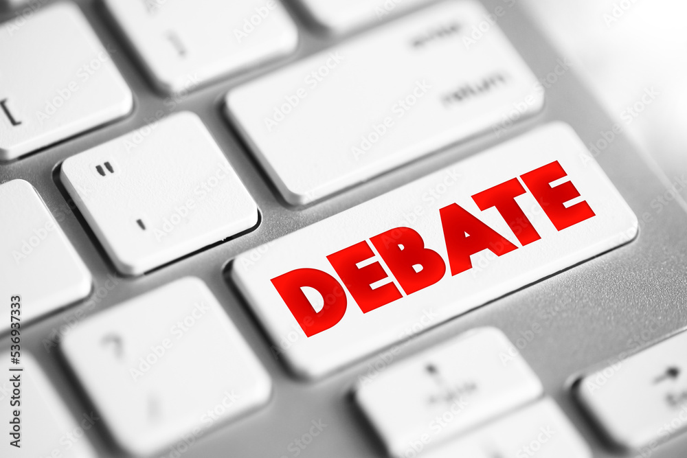 Wall mural debate - process that involves formal discourse on a particular topic, text button on keyboard