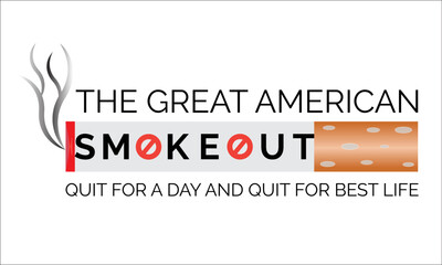 The Great American Smokeout is an annual intervention event on the third Thursday of November by the American Cancer Society.
Poster, card, banner, background design.