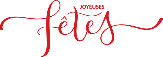 Banniere calligraphique rouge JOYEUSES FETES sur fond transparent
