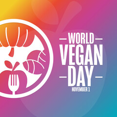 World Vegan Day. November 1. Holiday concept. Template for background, banner, card, poster with text inscription. Vector EPS10 illustration.