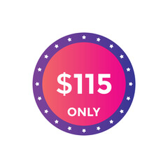 115 dollar price tag. Price $115 USD dollar only Sticker sale promotion Design. shop now button for Business or shopping promotion
