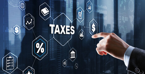 Concept of taxes paid by individuals and corporations such as VAT, income tax and property tax. Background for your business