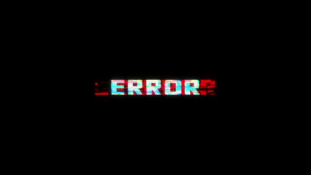 Looped ERROR animation with glitch effect isolated on black background. Glitch ERROR video game screen. Cyberpunk ERROR text with RGB distortion effect.