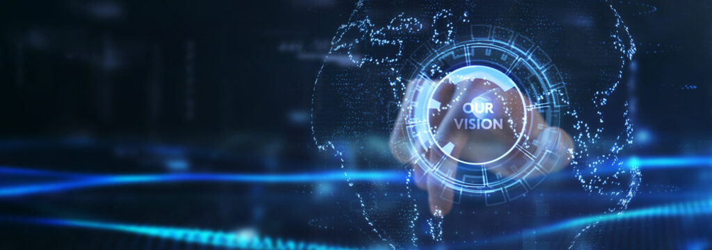 Business, technology, internet and network concept. Virtual screen of the future and sees the inscription: Our vision.