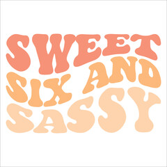 Sweet Six And Sassy eps design