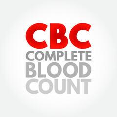 CBC Complete Blood Count - blood test used to evaluate your overall health and detect a wide range of disorders, acronym text concept background