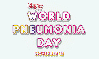 Happy World Pneumonia Day, November 12. Calendar of November Retro Text Effect, Vector design