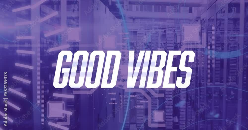 Canvas Prints Animation of good vibes text and data processing over server room