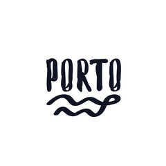 Porto logo icon sign City in Portugal Hand drawn lettering ink sketch Wave emblem Cartoon doodle design Children's style Fashion print clothes apparel greeting invitation card cover flyer poster ad