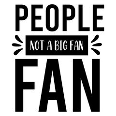 people not a big fan svg