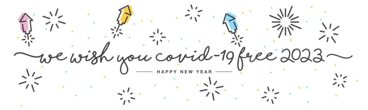 We wish you Covid-19 free 2023 Happy New Year handwritten lettering tipography rocket firework confetti white background banner