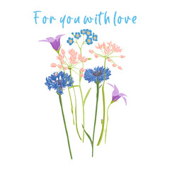 For you with love slogan and bouquet of field flowers, vector drawing wild plants at white background, flowering meadow print, hand drawn botanical illustration